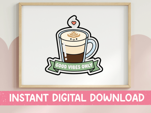 Good Vibes Only Latte Glass Sticker: Graphics & T-Shirt Designs