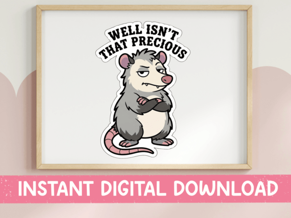 Well Isn’t That Precious Opossum Sticker: Graphics for T-Shirt Designs & Local Branding